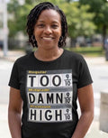 “TOO DAMN HIGH”