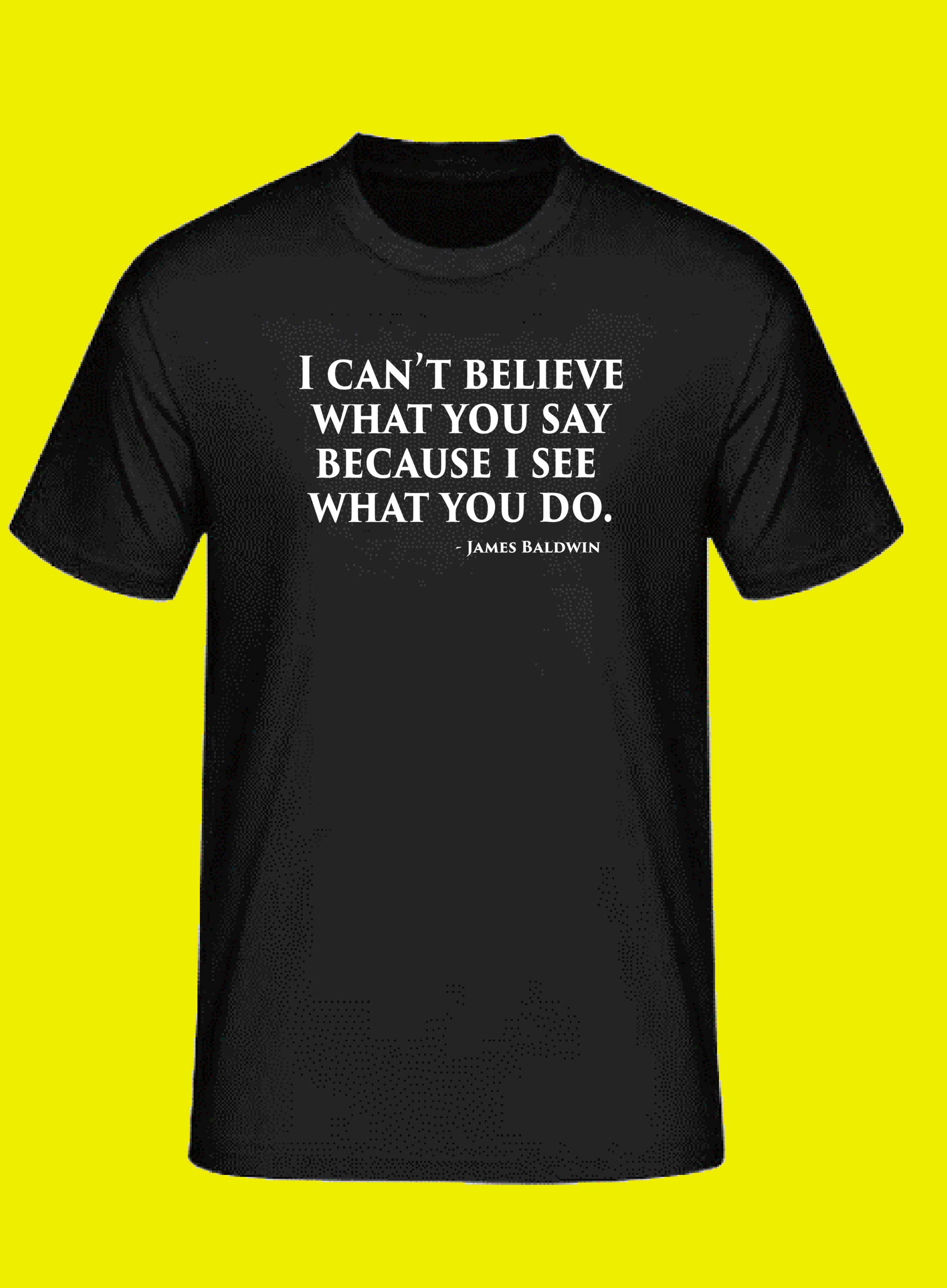 I can’t believe what you say…